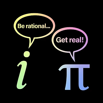 Artwork thumbnail, Be Rational Get Real Imaginary Math Pi by ScienceCorner