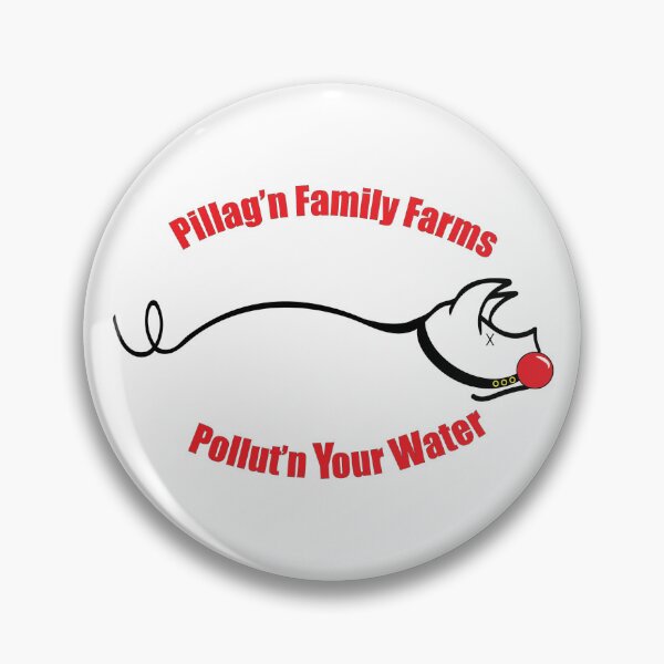 Item preview, Pillag'n Family Farms. Pollut'n your water.  designed and sold by UrbanBark.
