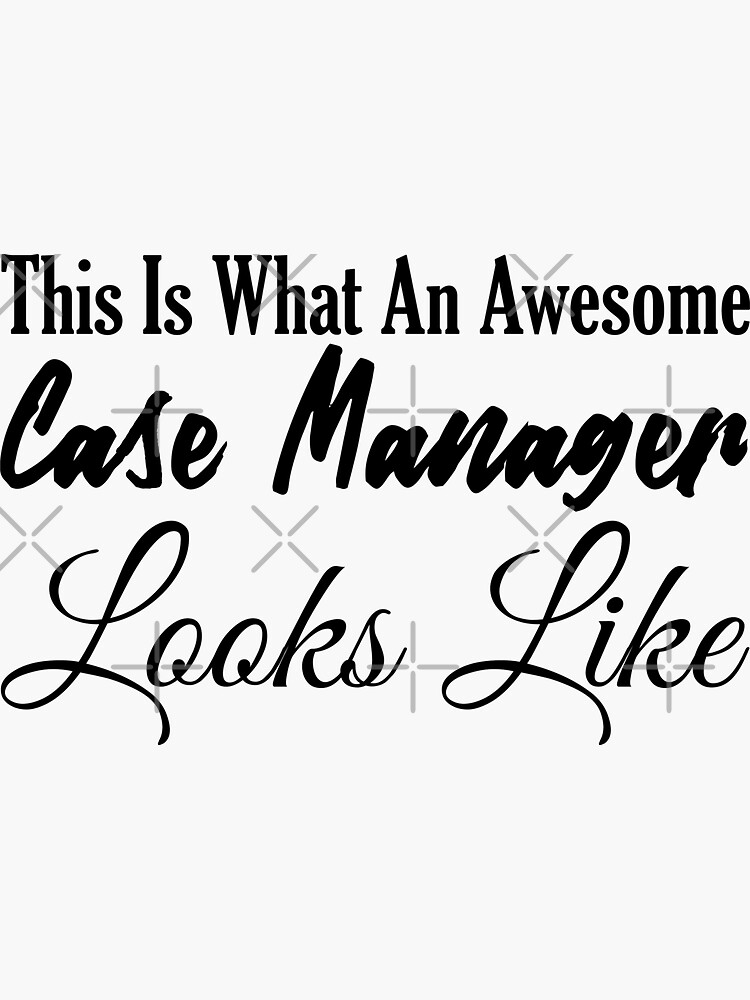 This Is What An Awesome Case Manager Looks Like Sticker For Sale By