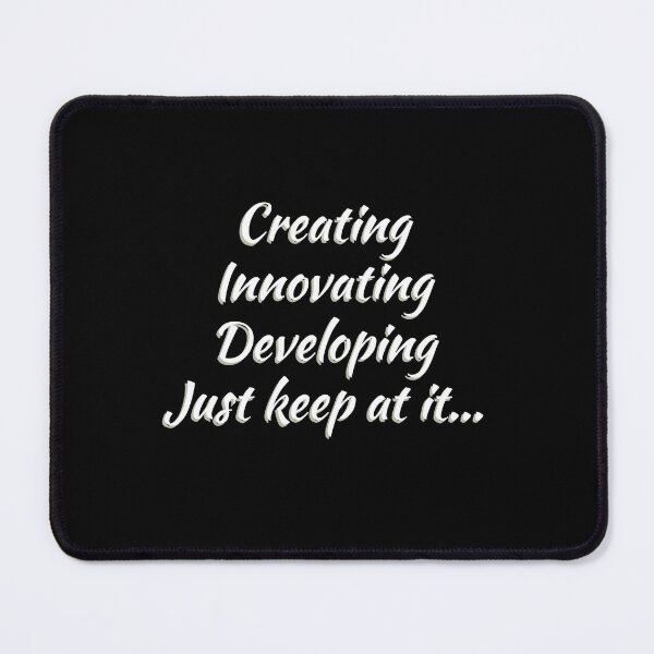Item preview, (WF) Creating, innovating, developing... designed and sold by greatvibes4u.