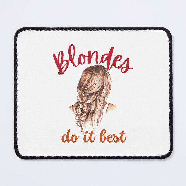 Item preview, blondes do it best, Blondie hair designed and sold by Itsforyou1.