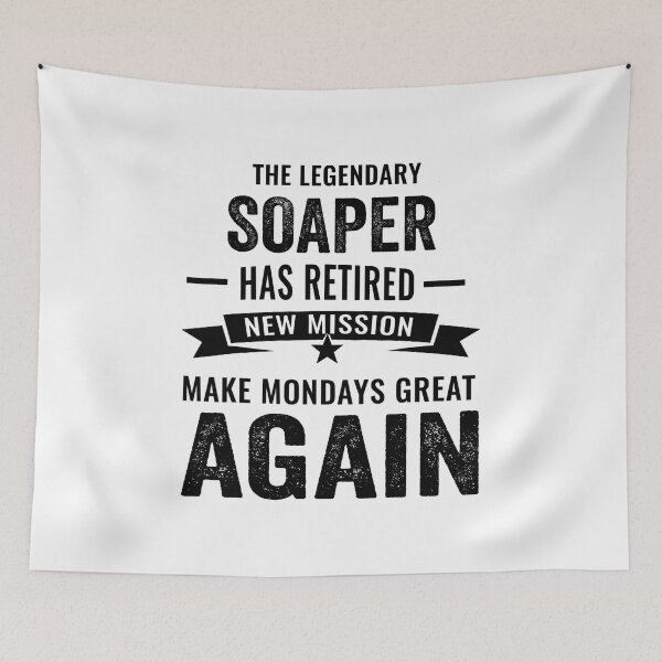 Item preview, This legendary Soaper has retired not my problem, retirement party designed and sold by Dogs Geeky⭐⭐⭐⭐⭐.