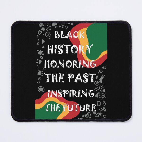 Item preview, Black History Honoring The Past Inspiring Future designed and sold by DJava-ArtO.