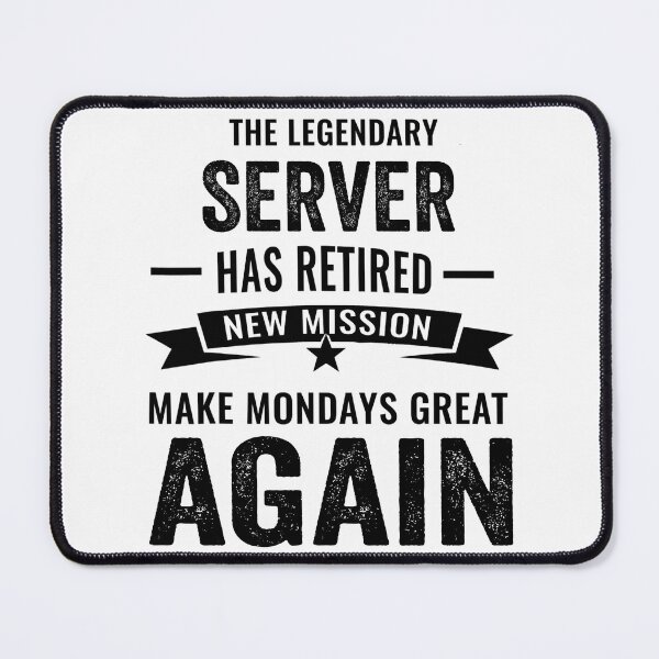 Item preview, Server perfect retirement gift idea, Retired Server Funny Saying designed and sold by Dogs Geeky⭐⭐⭐⭐⭐.