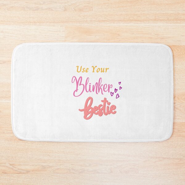 Item preview, use your blinker bestie, designed and sold by Itsforyou1.