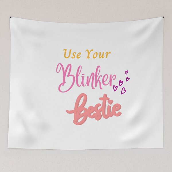 Item preview, use your blinker bestie, designed and sold by Itsforyou1.
