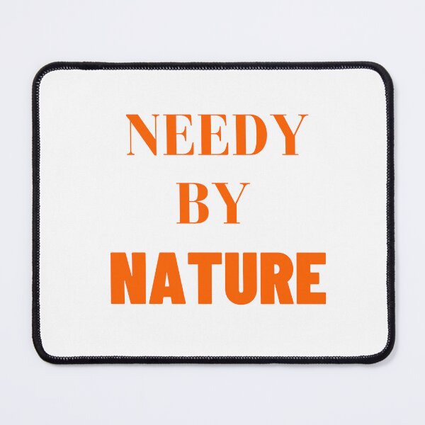 Item preview, Needy by nature designed and sold by Helloboutique.