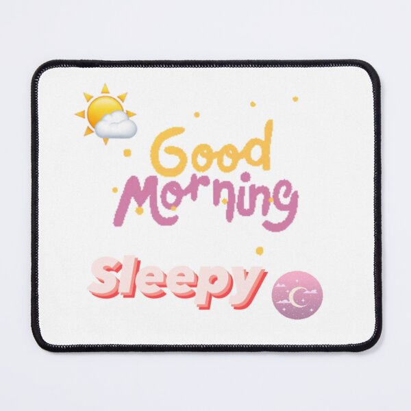 Item preview, Good morning sleepy  designed and sold by Tonyasartprints.