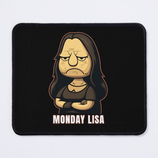 Item preview, Monday Lisa - A grumpy Monday tribute designed and sold by MeditationMind.