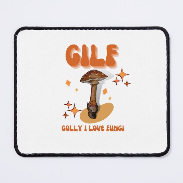 Item preview, GILF Golly I Love Fungi designed and sold by OldOldBroads.