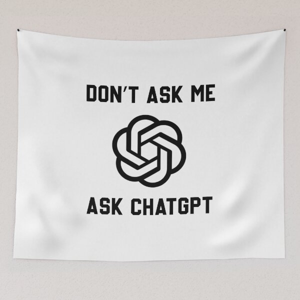 Item preview, Don't ask me ask ChatGPT designed and sold by NissoufShop.