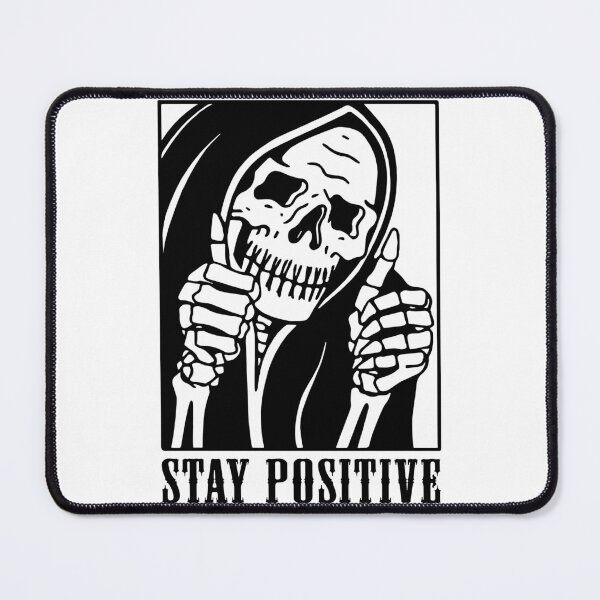 Item preview, Stay Positive, Stay Positive Skull, Skeleton, Funny Stay Positive, Motivational designed and sold by UniqueStylistic.