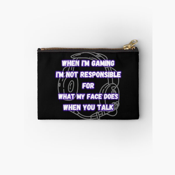 Item preview,  Gaming Slogans - When Im Gaming Im Not responsible for what my face does  designed and sold by ImagesDesigns.
