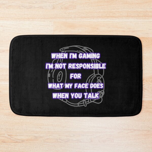 Item preview,  Gaming Slogans - When Im Gaming Im Not responsible for what my face does  designed and sold by ImagesDesigns.