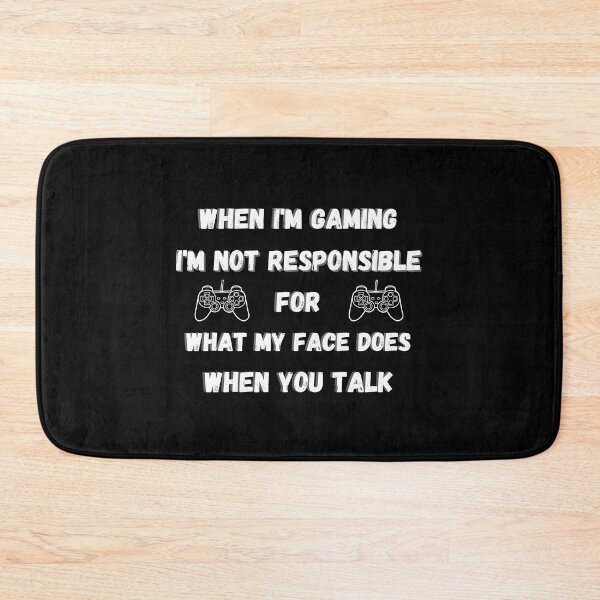 Item preview,  Gaming Slogans - When Im Gaming Im Not responsible For What My Face Does When You Talk - Funny Gamer Novelty Designs designed and sold by ImagesDesigns.
