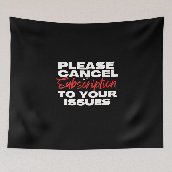 Item preview,  Please Cancel My Subscription To Your Issues  designed and sold by SmartCastle.