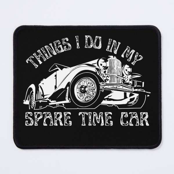 Item preview, Things I Do In My Spare Time Car designed and sold by Affyboss6.