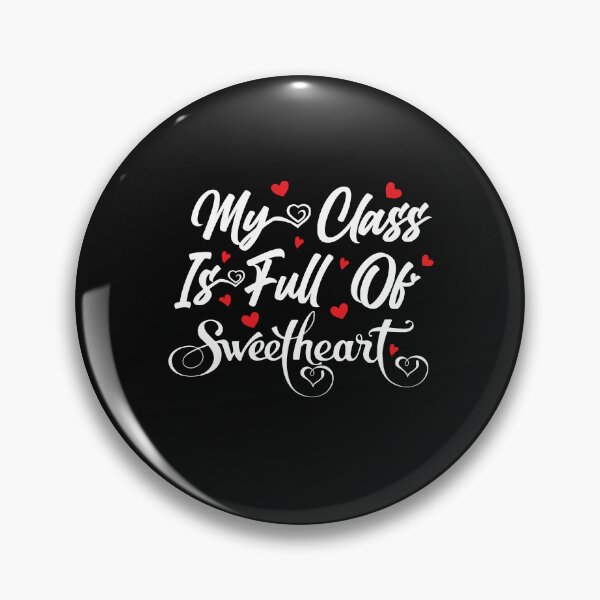Item preview, Teacher Valentine's Day My Class Is Full Of SweetHearts,Valentine's day designed and sold by seritik.