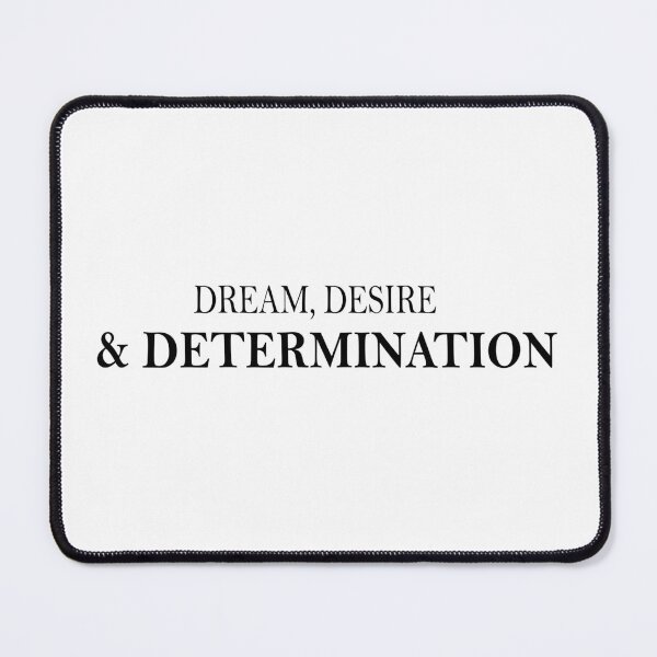 Item preview, dream,desire and determination designed and sold by ikrame-shop.