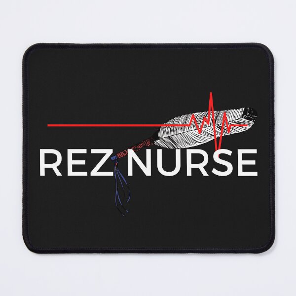 Item preview, Rez Nurse designed and sold by RainbowTribeDsn.