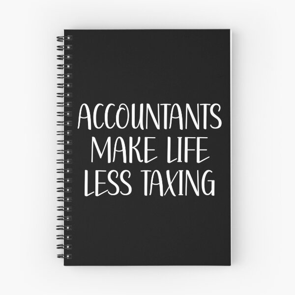 Item preview, Accountants Make Life Less Taxing - Funny Quote designed and sold by OUSSART ⭐⭐⭐⭐⭐.