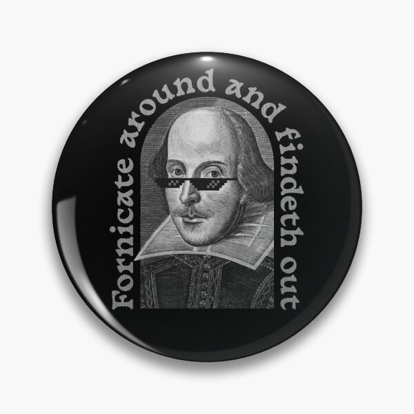 Item preview, Fornicate around and findeth out - Funny Shakespeare joke designed and sold by thedesigngarden.