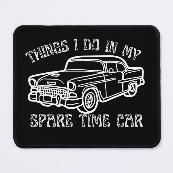 Item preview, Things I Do In My Spare Time Car designed and sold by Affyboss6.