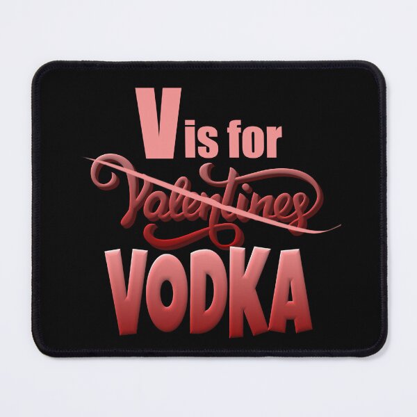 Item preview, Funny Valentine V is for Vodka designed and sold by Paula Helit.