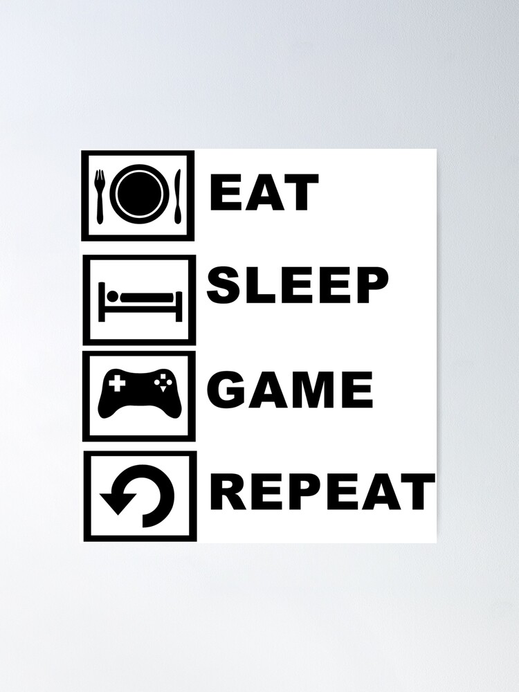 by Redbubble Sleep, Game, Repeat.\