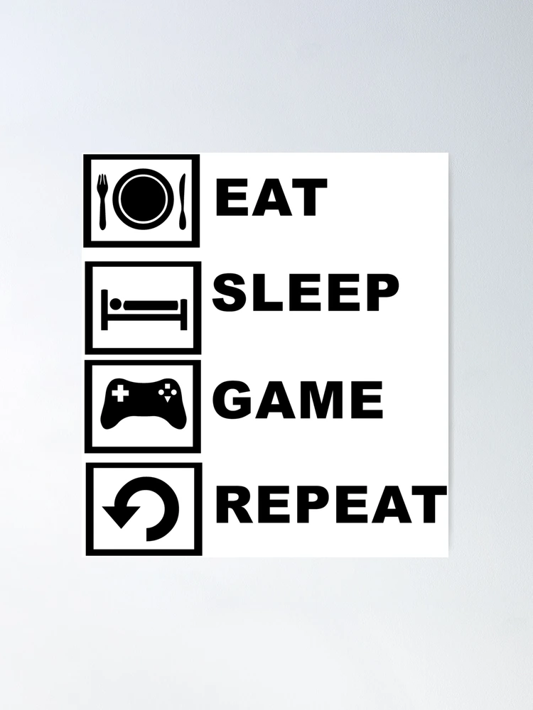 Sleep, Redbubble for sweetsixty Poster Sale Game, Repeat.\