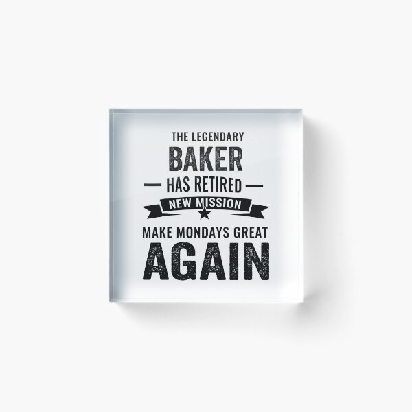 Item preview, This legendary baker has retired not my problem, retirement party designed and sold by Dogs Geeky⭐⭐⭐⭐⭐.