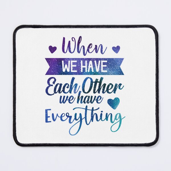 Item preview, When we have each other we have everything , love designed and sold by Souushop.
