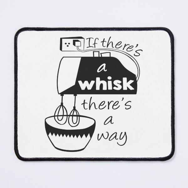 Item preview, if there's a whisk there's a way designed and sold by 7designsbynature.