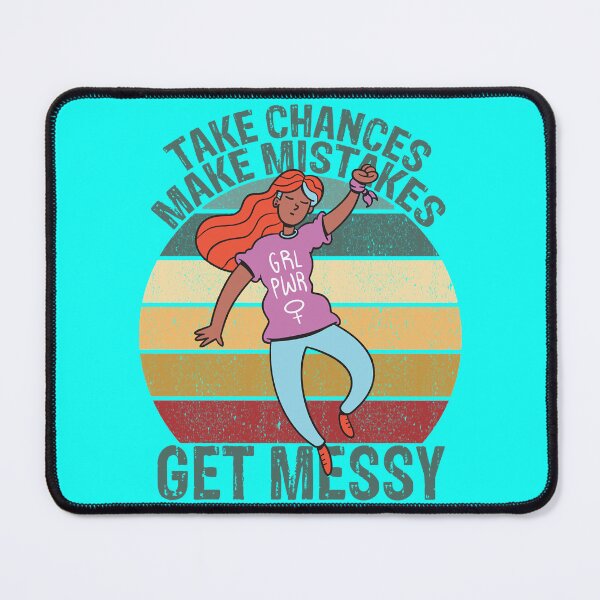 Item preview, Take Chances Make Mistakes Get Messy Women_s Inspire Gear   designed and sold by KaiCreativeShop.