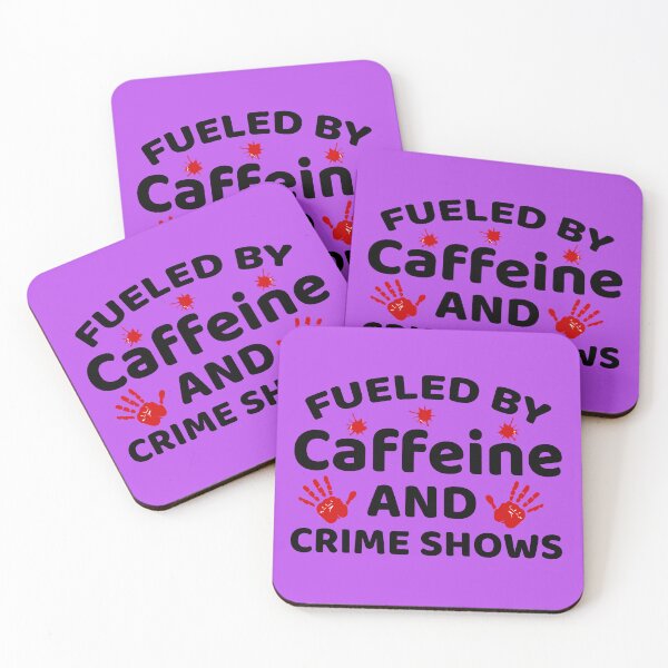 Item preview, Fueled by Caffeine And Crime Show, Crime Addict, Murder Show, Caffeine And Crime Show designed and sold by DesignHouse07.