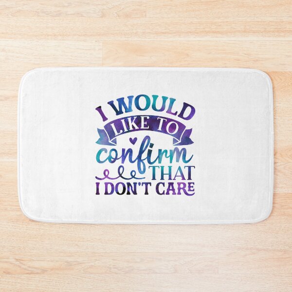 Item preview, I would like to confirm that I don't care  designed and sold by Souushop.