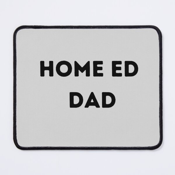 Item preview, Home Ed Dad (Grey/Black) designed and sold by Elisabeth Elisabeth.
