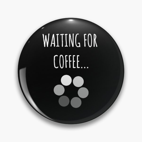 Item preview, Wating For Coffee - Funny Coffee Quote designed and sold by EnzoVectorism.