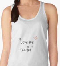 Love me tender... Women's Tank Top