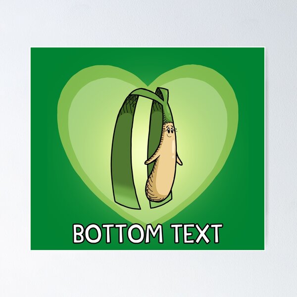 Item preview, Leek Bottom Text designed and sold by Goodlydraws100.
