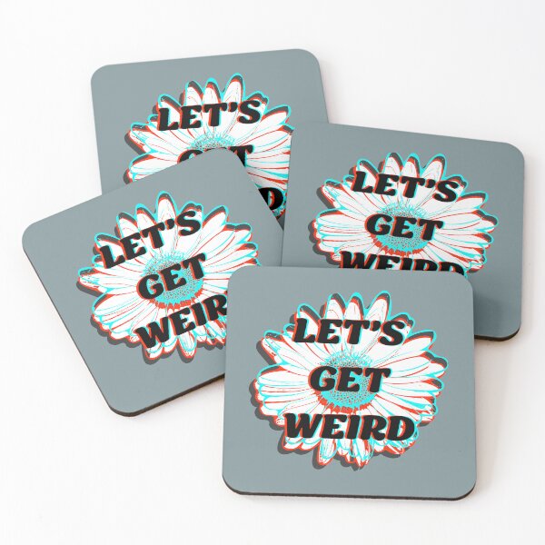 Item preview, Let’s Get Weird designed and sold by JKaidin.