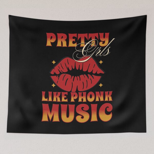 Item preview, Pretty Girls Like Phonk Music designed and sold by MasterKlaw.