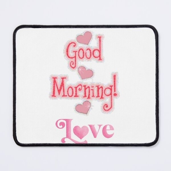 Item preview, Good morning love  designed and sold by Tonyasartprints.