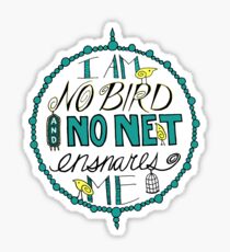 Charlotte Brontë: "I am no bird" Sticker