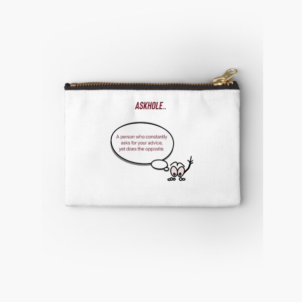 Item preview, Askhole. Ignoring wanted advice.  designed and sold by Kidzx6.