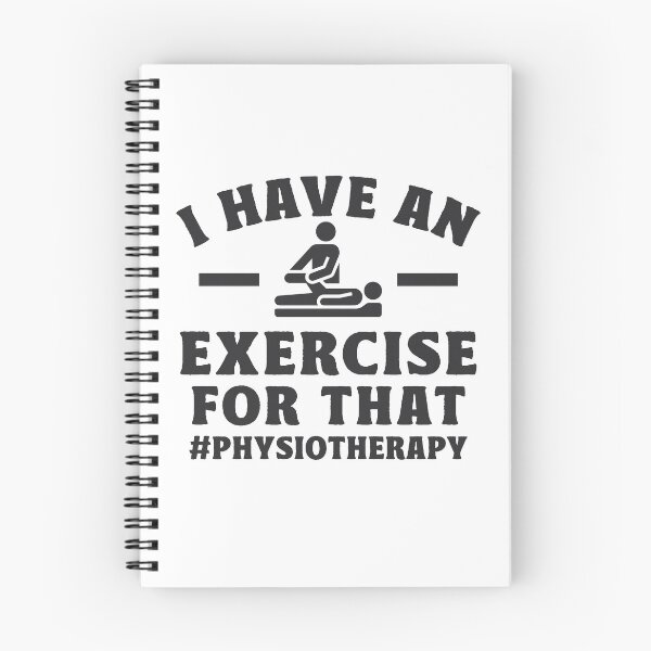 Item preview, I have an exercise for that Physical Therapist Gifts designed and sold by TonySpencer.