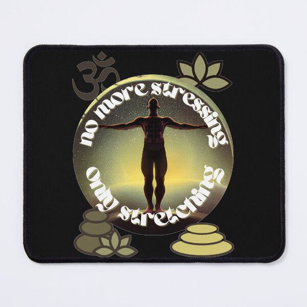 Item preview, No more stressing only stretching designed and sold by Mitrodoros.