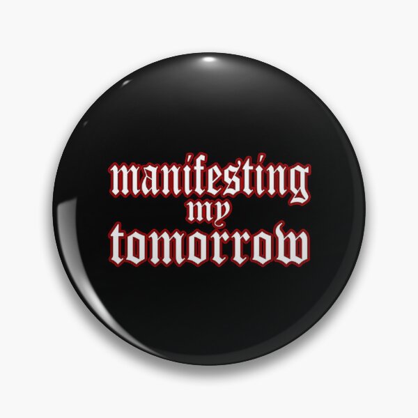 Item preview, Manifesting my tomorrow designed and sold by DONWELCH.