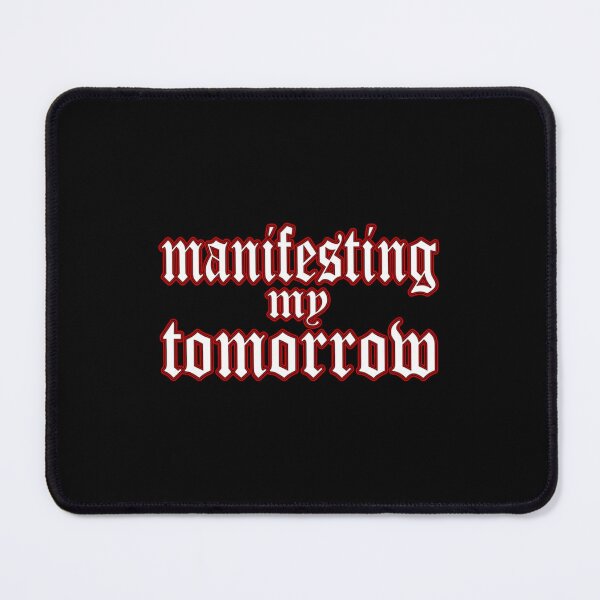 Item preview, Manifesting my tomorrow designed and sold by DONWELCH.