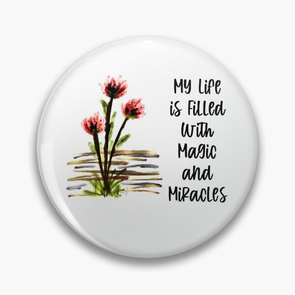 Item preview, My Life is Filled With Magic and Miracles with Metallic Watercolor Flowers designed and sold by frankie5368.